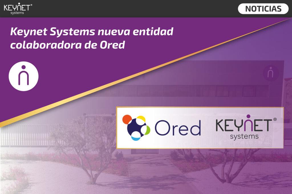 Keynet Systems nueva entidad colaboradora de Ored | Keynet Systems